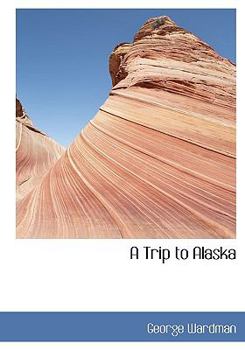 Hardcover A Trip to Alaska Book