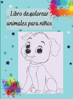 Libro de colorear animales para niños: De 3 a 8 años, con animales geniales.