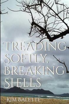 Paperback Treading Softly, Breaking Shells Book