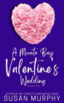 Paperback A Moonta Bay Valentine's Wedding (Disaster) Book