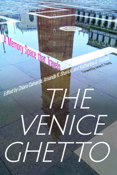 Paperback The Venice Ghetto: A Memory Space That Travels Book