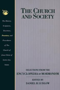 Paperback The Church and Society: Selections from the Encyclopedia of Mormonism Book