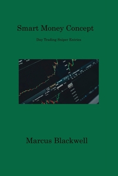 Paperback Smart Money Concept: Day Trading Sniper Entries Book