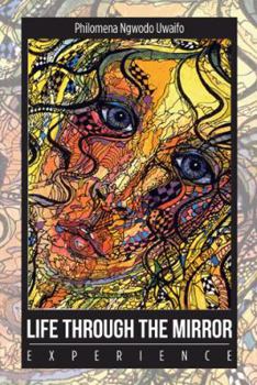 Hardcover Life Through the Mirror: Experience Book