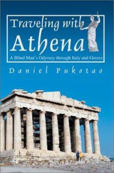 Paperback Traveling with Athena: A Blind Man's Odyssey through Italy and Greece Book