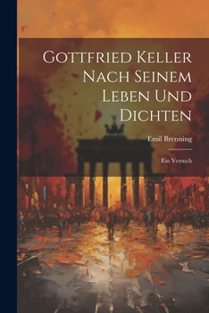 Paperback Gottfried Keller Nach Seinem Leben und Dichten: Ein Versuch Book