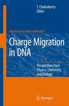 Paperback Charge Migration in DNA: Perspectives from Physics, Chemistry, and Biology Book