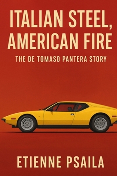 Paperback Italian Steel, American Fire: The De Tomaso Pantera Story Book
