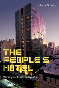 Paperback The People's Hotel: Working for Justice in Argentina Book