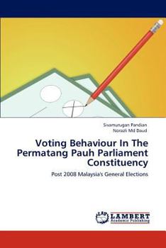 Paperback Voting Behaviour In The Permatang Pauh Parliament Constituency Book