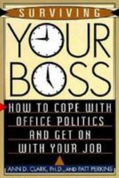 Paperback Surviving Your Boss: How to Cope with Office Politics and Get on with Your Job Book