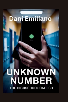 Paperback Unknown Number: A high school catfish Book