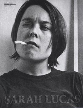 Hardcover Sarah Lucas: A Catalog Raisonné: Catalogue Raisonné Book