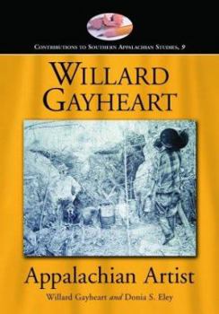 Paperback Willard Gayheart, Appalachian Artist Book