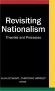 Hardcover Revisiting Nationalism: Theories and Processes Book