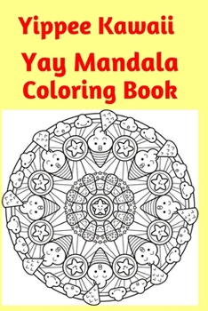 Paperback Yippee Kawaii yay Mandala Coloring Book [Large Print] Book