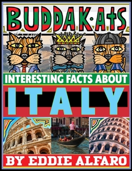 Paperback Interesting Facts About Italy: The BuddaKats Book