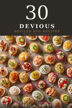 Paperback 30 Devious Deviled Egg Recipes Book