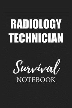 Paperback Radiology Technician Survival Notebook: Small Undated Weekly Planner for Work and Personal Everyday Use Habit Tracker Password Logbook Music Review Pl Book