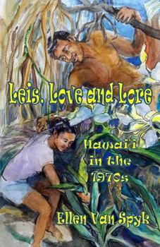 Paperback Leis, Love and Lore: Hawai'i in the 1970s Book
