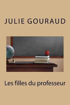 Paperback Les filles du professeur [French] Book