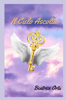 Paperback Il Cielo Ascolta [Italian] Book