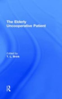Hardcover The Elderly Uncooperative Patient Book