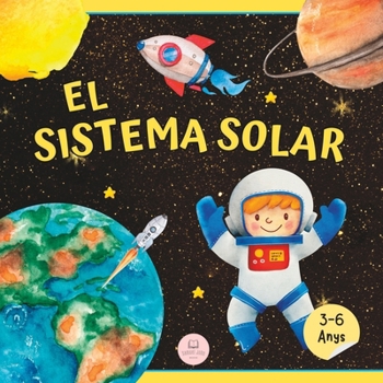 El Sistema Solar Per A Nens: Aprèn els noms dels planetesLlibre Infantil Educatiu (Llibres Infantils En Català) B09NRG8JX9 Book Cover