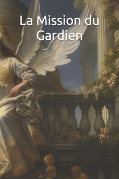 Paperback La Mission du Gardien [French] Book