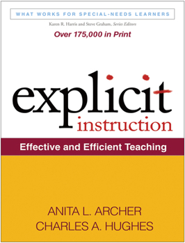 Explicit Instruction: Effective and Efficient Teaching - Book  of the What Works for Special-Needs Learners