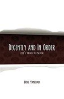 Paperback Decently and in Order: God's Word to Pastors Book