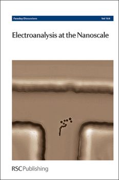 Hardcover Electroanalysis at the Nanoscale: Faraday Discussion 164 Book