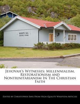 Paperback Jehovah's Witnesses: Millennialism, Restorationism and Nontrinitarianism in the Christian Faith Book