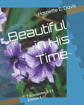 Paperback Beautiful in His Time: Ecclesiastes 3:11 Book