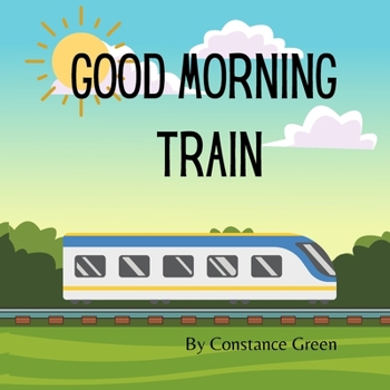 Paperback Good Morning Train Book