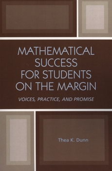Paperback Mathematical Success for Students on the Margin: Voices, Practice, and Promise Book