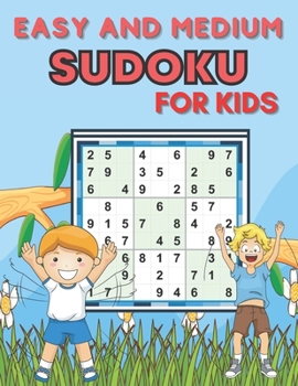 Paperback Easy And Medium Sudoku For Kids: This Graceful Sudoku Book for Kids, Improve Skills by Solving Sudoku Puzzles Anytime Book