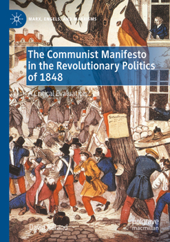 Paperback The Communist Manifesto in the Revolutionary Politics of 1848: A Critical Evaluation Book