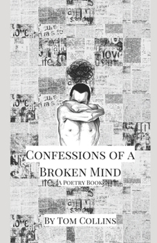 Paperback Confessions of a Broken Mind: a poetry book