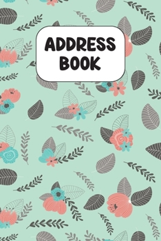 Address Book: Cute Address Book with Alphabetical Organizer, Names, Addresses, Birthday, Phone, Work, Email and Notes (6x9 Size Address Book)