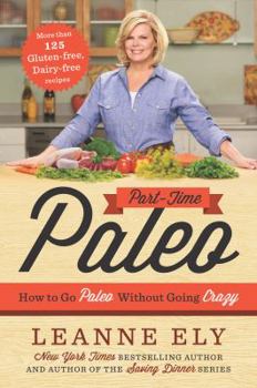 Paperback Part-Time Paleo: How to Go Paleo Without Going Crazy Book