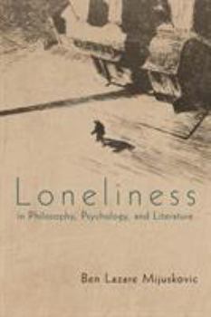 Paperback Loneliness in Philosophy, Psychology, and Literature Book