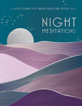 Hardcover Night Meditations: A Guided Journal for Mindful Nights and Restful Sleep Book