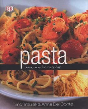 Hardcover Pasta: Every Way for Every Day Book