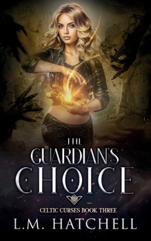 The Guardian’s Choice (Celtic Curses)