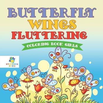 Paperback Butterfly Wings Fluttering Coloring Book Girls Book