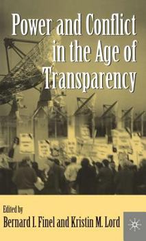 Hardcover Power and Conflict in the Age of Transparency Book