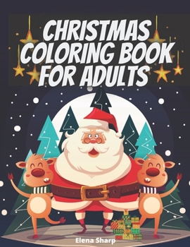 Paperback Christmas Coloring Book For Adults: Amazing Christmas Adult Coloring Book with Fun, Easy, and Relaxing Designs Book