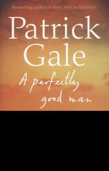 Paperback A Perfectly Good Man. Patrick Gale Book