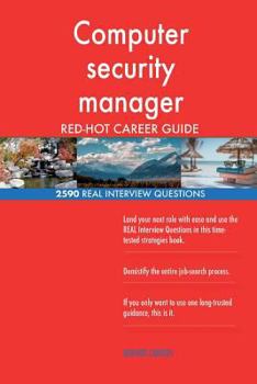 Paperback Computer security manager RED-HOT Career Guide; 2590 REAL Interview Questions Book